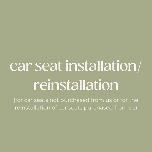 car seat installation/reinstallation